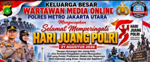 Hari Juang Polri, Wartawan Media Online Polres Metro Jakarta Utara Sampaikan Apresiasi untuk Pengabdian Polri
